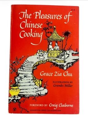 Vintage The Pleasures of Chinese Cooking Grace Zia Chu Cookbook Asian Recipes